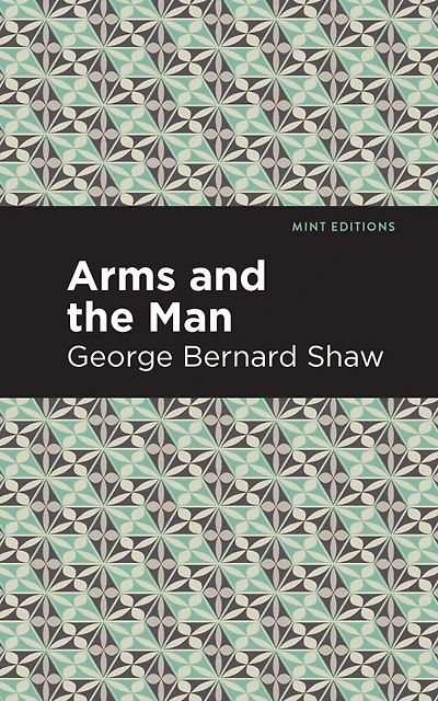 Arms And The Man