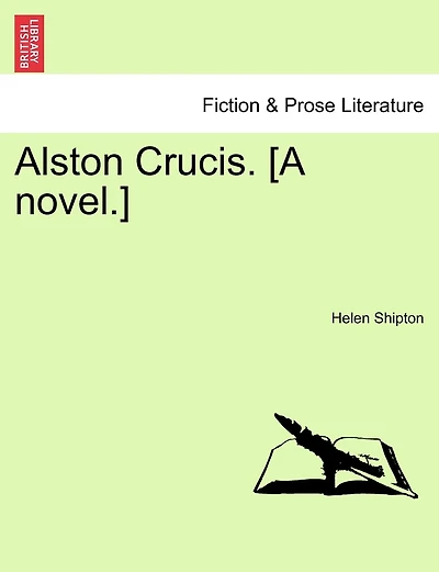 Alston Crucis. [A Novel.]