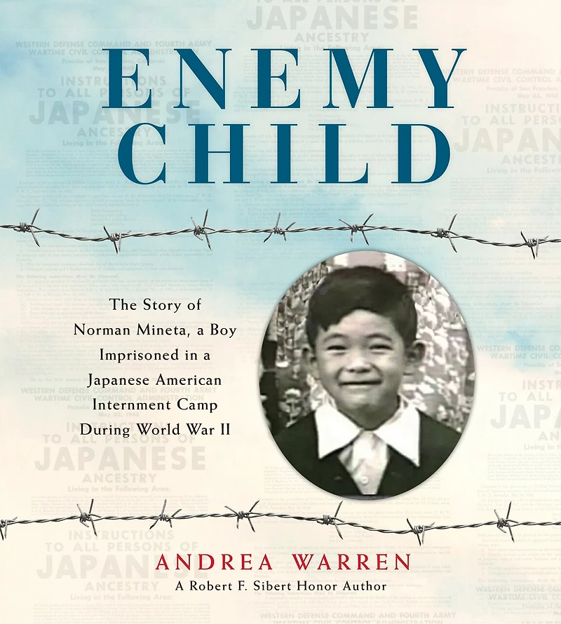Enemy Child: The Story of Norman Mineta, a Boy Imprisoned Japanese American Internment Camp During World War II