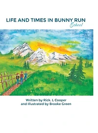 Life and Times in Bunny Run: School