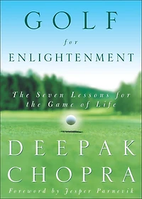 Golf for Enlightenment: the Seven Lessons Game of Life
