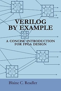 Verilog By Example: A Concise Introduction For Fpga Design