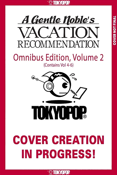 A Gentle Noble's Vacation Recommendation Omnibus, Volume 2 (Volumes 4-6)