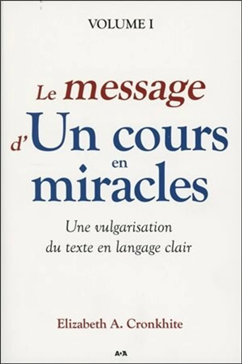 Le message d'un cours en miracles: une vulgarisation du Texte langage clair