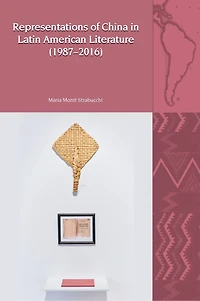 Representations of China Latin American Literature (1987-2016)