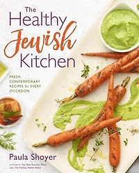 The Healthy Jewish Kitchen: Fresh, Contemporary Recipes For Every Occasion