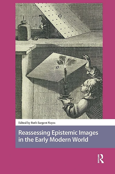 Reassessing Epistemic Images the Early Modern World
