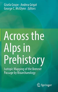 Across The Alps Prehistory: Isotopic Mapping Of Brenner Passage By Bioarchaeology