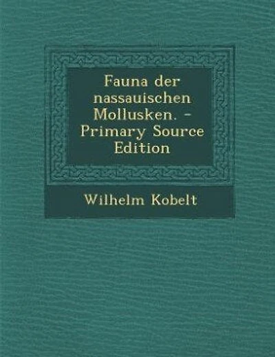 Fauna der nassauischen Mollusken. - Primary Source Edition