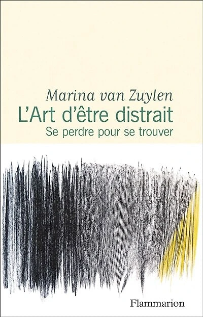 L' art d'être distrait: se perdre pour trouver
