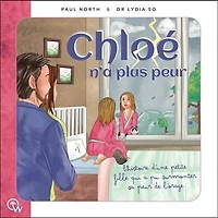 Chloé n'a plus peur : l'histoire d'une petite fille qui a pu surmonter sa de l'orage: l'orage