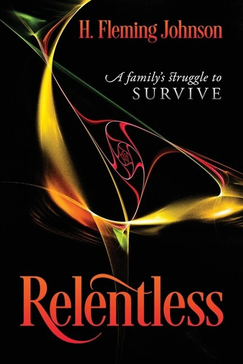 Relentless: A Family's Struggle to Survive