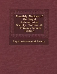 Monthly Notices of the Royal Astronomical Society