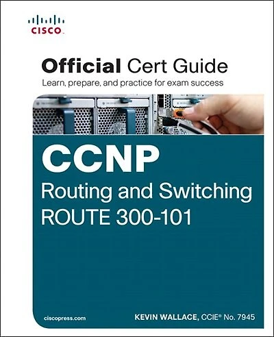 Ccnp Routing And Switching Route 300-101 Official Cert Guide