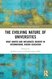The Evolving Nature of Universities: What Shapes and Influences Identity International Higher Education