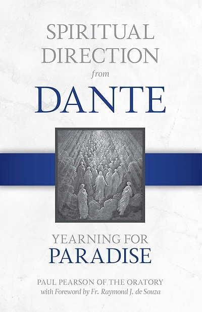 Spiritual Direction from Dante: Yearning for Paradise Volume 3