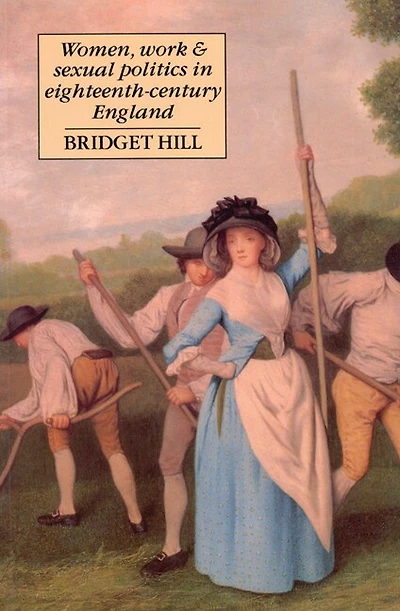 Women, Work, and Sexual Politics in Eighteenth-Century England