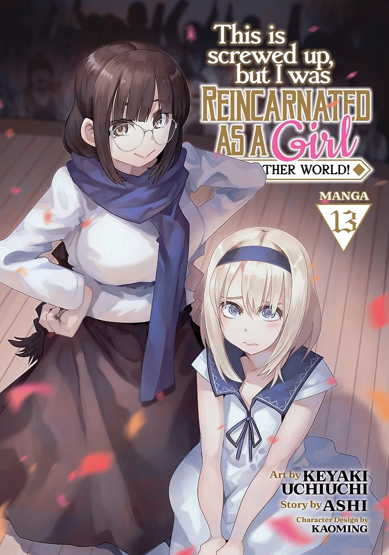 This Is Screwed Up, but I Was Reincarnated as a GIRL Another World! (Manga) Vol. 13