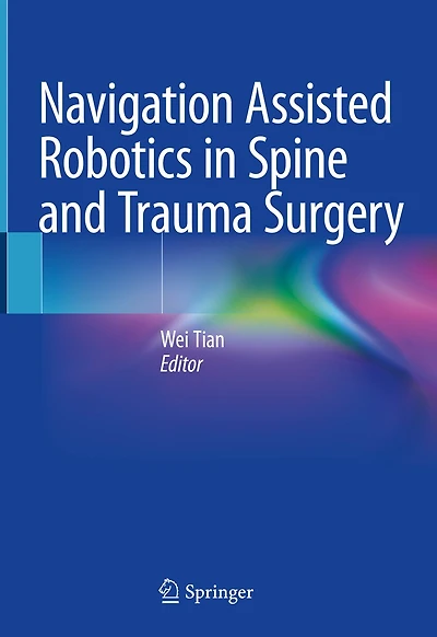 Navigation Assisted Robotics Spine And Trauma Surgery