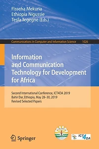 Information and Communication Technology for Development Africa: Second International Conference, ICT4DA 2019, Bahir Dar, Ethiopia, May 28-30, Revised Selected Papers