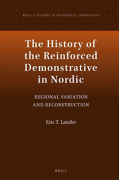 The History of the Reinforced Demonstrative in Nordic: Regional Variation and Reconstruction