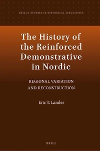 The History of the Reinforced Demonstrative in Nordic: Regional Variation and Reconstruction