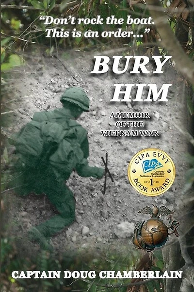 Bury Him: A Memoir Of The Viet Nam War
