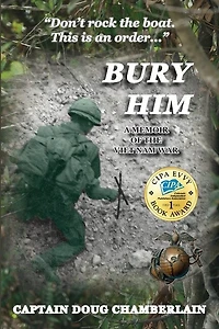 Bury Him: A Memoir Of The Viet Nam War
