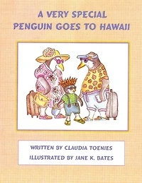 A Very Special Penguin Goes To Hawaii