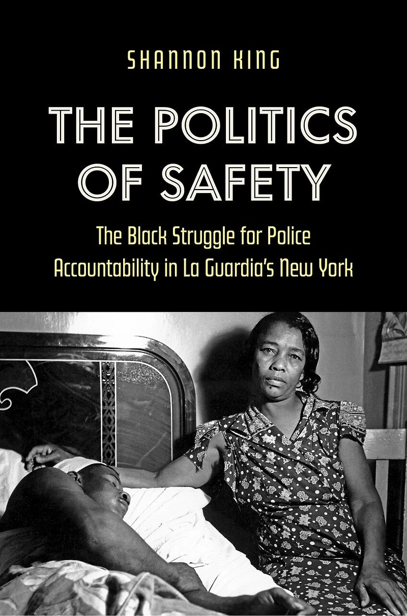 The Politics of Safety: Black Struggle for Police Accountability La Guardia's New York