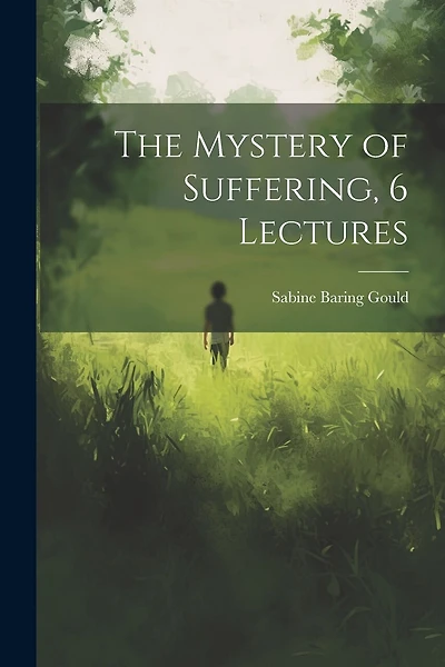 The Mystery of Suffering, 6 Lectures