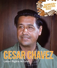 Cesar Chavez: Labor Rights Activist
