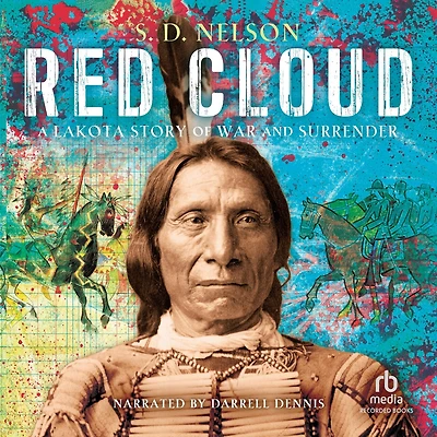 Red Cloud: A Lakota Story of War and Surrender