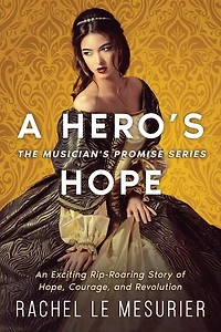 A Hero's Hope: An Exciting Rip-Roaring Story of Hope, Courage