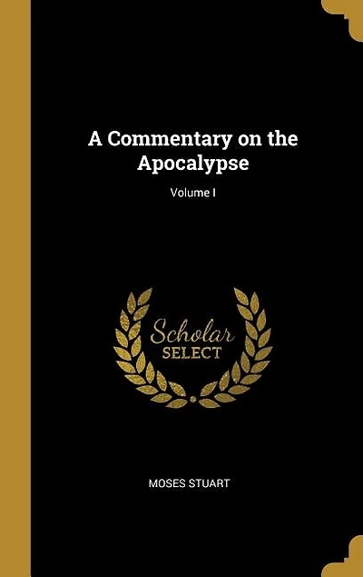 A Commentary on the Apocalypse; Volume I