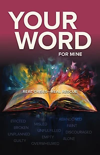 Your Word For Mine: Real Crises-Real Rescue
