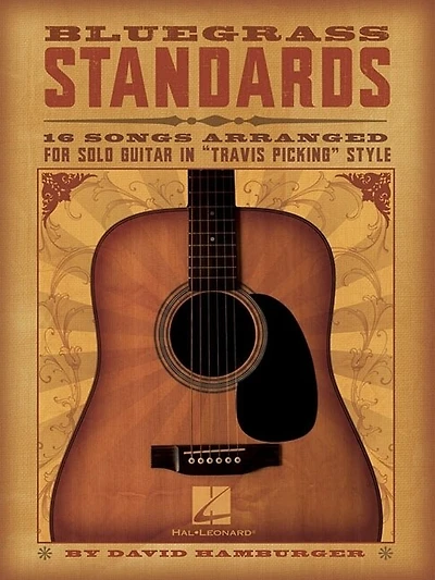 Bluegrass Standards: 16 Songs Arranged for Solo Guitar in "Travis Picking" Style