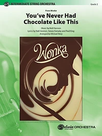 You've Never Had Chocolate Like This: Conductor Score and Parts