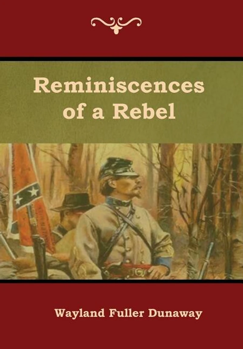 Reminiscences of a Rebel