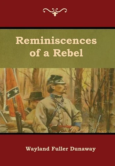 Reminiscences of a Rebel