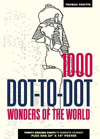 1000 Dot-to-dot: Wonders Of The World