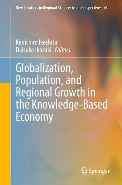 Globalization, Population, And Regional Growth The Knowledge-based Economy