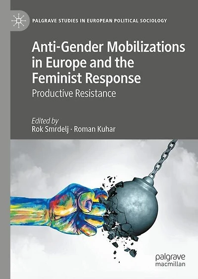 Anti-Gender Mobilizations in Europe and the Feminist Response: Productive Resistance
