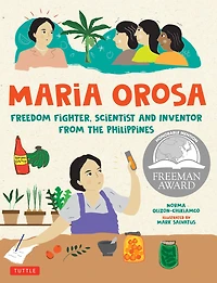 Maria Orosa Freedom Fighter: Scientist and Inventor from the Philippines