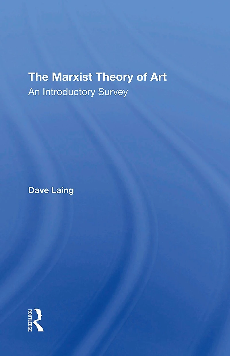 The Marxist Theory Of Art: An Introductory Survey