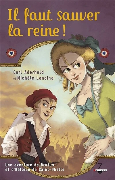 Il faut sauver la reine !: Une aventure de Brutus et d'Héloïse de Saint-Phalle, T1