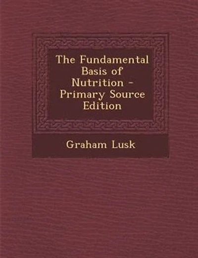 The Fundamental Basis of Nutrition - Primary Source Edition