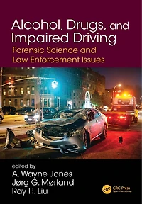 Alcohol, Drugs, and Impaired Driving: Forensic Science Law Enforcement Issues