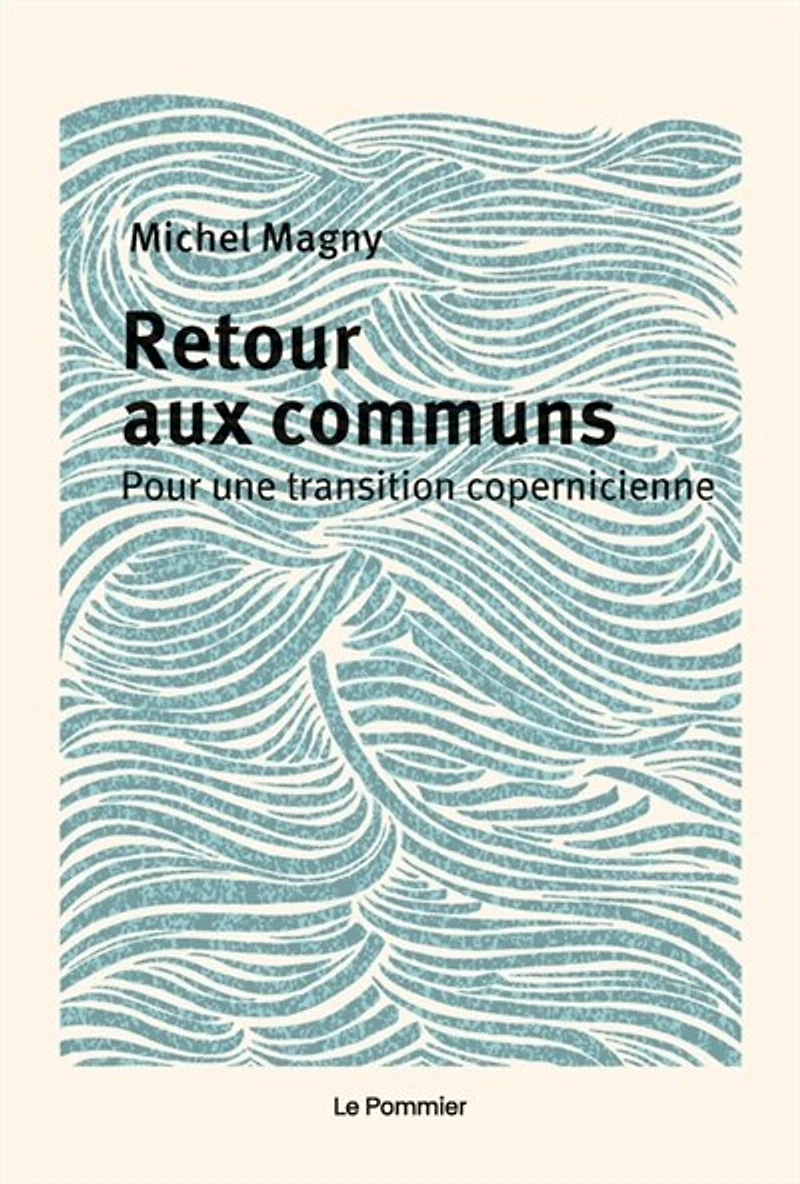 Retour aux communs: pour une transition copernicienne