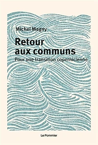 Retour aux communs: pour une transition copernicienne